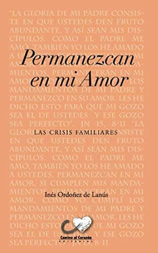 Libro: Permanezcan En Mi Amor: Las Crisis Familiares (pequeñ