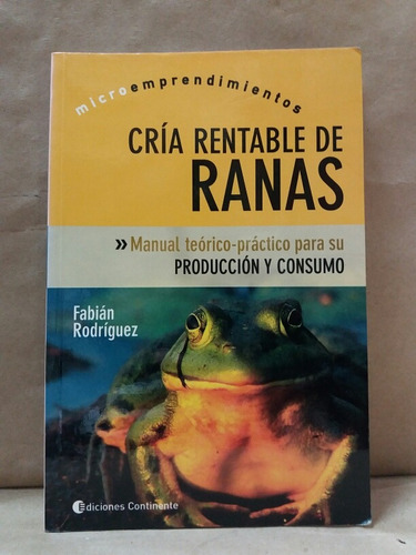 Libro De Cría Rentable De Ranas Rodríguez Producción Consumo