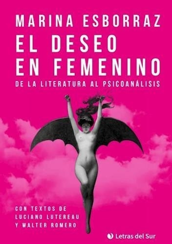 Deseo En Femenino, El - Esborraz