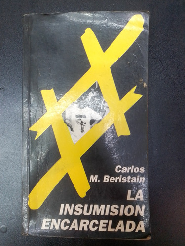 La Insumisión Encarcelada - Carlos M. Beristain