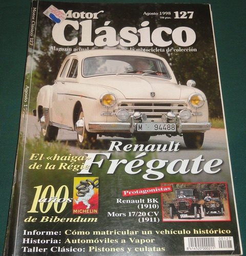 Revista Motor Clasico Nro 127 Agosto   1998 Fregate Renualt