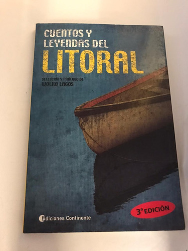 Cuentos Y Leyendas Del Litoral - Wolko Lagos -  Continente