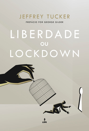 Liberdade ou Lockdown, de Tucker, Jeffrey. LVM Editora Ltda, capa mole em português, 2021