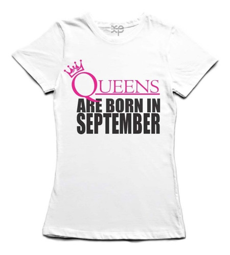 Playera Cumpleaños Queens Are Born In Septiembre Las Reinas