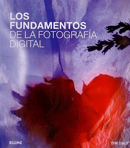 Fundamentos De La Fotografia Digital (rustico)