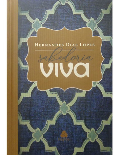 Livro Devocional Sabedoria Viva | Hernandes Dias Lopes