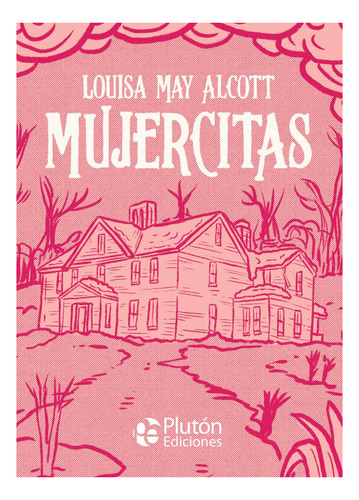 Libro: Mujercitas / Louisa May Alcott / Ilustrado Tapa Dura