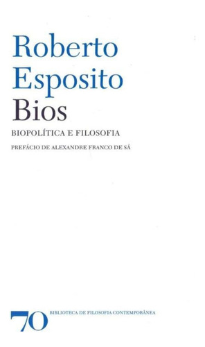 Bios: Biopolítica E Filosofia