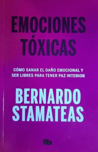 * Emociones Toxicas * Bernardo Stamateas Bolsillo