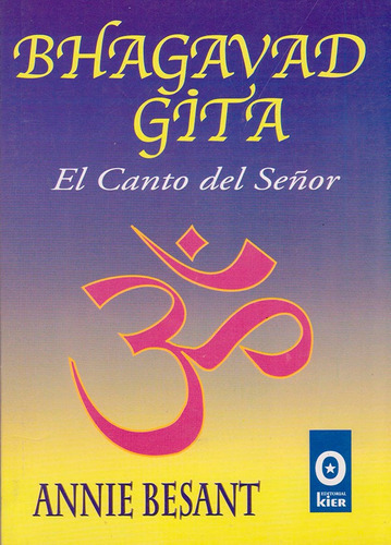 Bhagavad Gita. El Canto Del Señor, De Annie Besant. Editorial Ediciones Gaviota, Tapa Blanda, Edición 2009 En Español