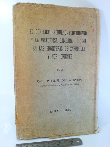 El Conflicto Peruano Ecuatoriano Campaña 1941 En Zarumilla