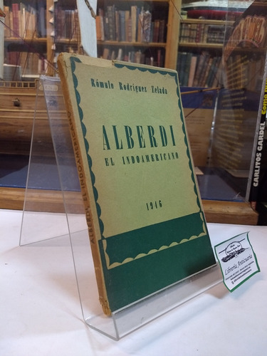 Alberdi El Indoamericano - Rómulo Rodriguez Zelada