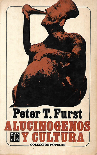 Alucinogenos Y Cultura Peter T Furst