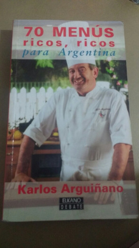 70 Menus Ricos Ricos Para Argentina Karlos Arguiñano 