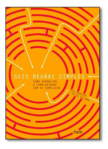Seis Regras Simples, De Ives / Tollman Mourieux. Editora Hsm Em Português