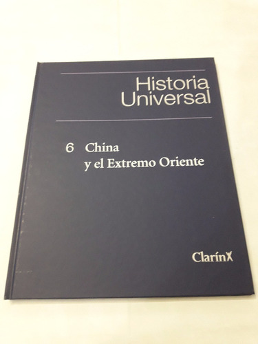 Historia Universal 6 Clarin China Y El Extremo Oriente