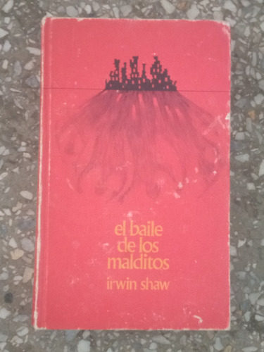 El Baile De Los Malditos - Irwin Shaw