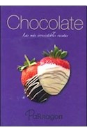Libro Chocolate Las Mas Irresistibles Recetas Cartone Bolsil