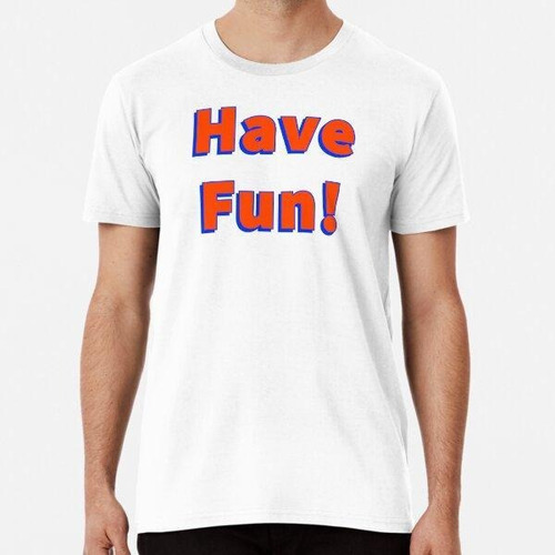 Remera Have Fun! Orange And Blue By Thefundesign Algodon Pre