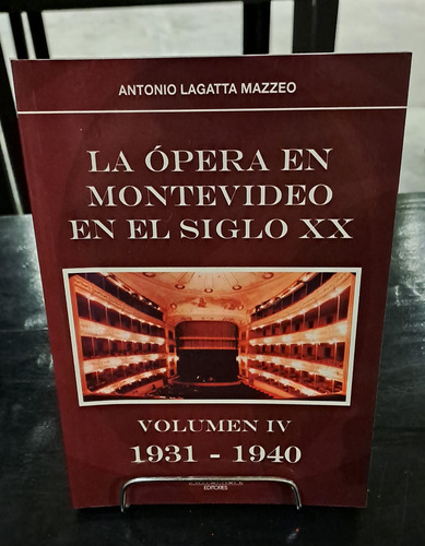 La Opera En Montevideo En El Siglo Xx. Volumen Iv 1931  ...
