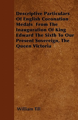 Libro Descriptive Particulars Of English Coronation Medal...