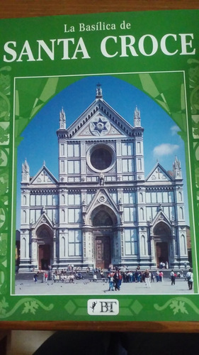 La Basílica De Santa Croce - Ferruccio Canali