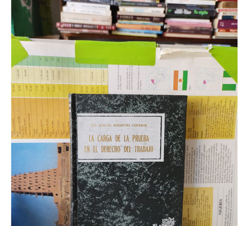 La Carga De La Prueba En El Derecho Del Trabajo.  Lic.miguel