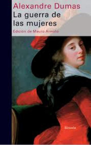 Guerra De Las Mujeres, La - Alexandre Dumas