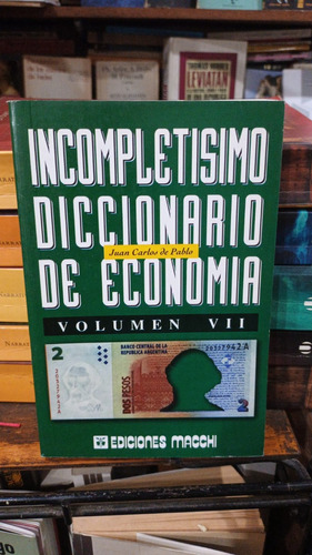 Juan C De Pablo Incompletisimo Diccionario De Economia Vol 7
