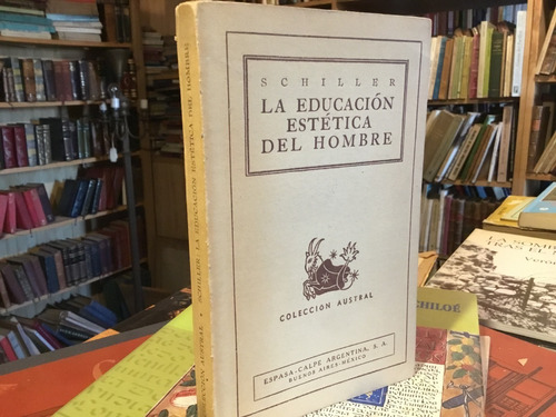 Schiller La Educación Estética Del Hombre. Espasa Calpe