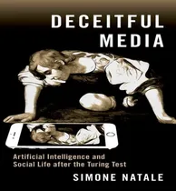 Comprar Libro Deceitful Media : Artificial Intelligence And Socia...