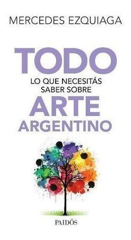 Todo Lo Que Necesitas Saber Sobre Arte Argentino - Ezquiaga,