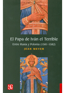 El Papa De Iván El Terrible Entre Rusia Y Polonia 15811582