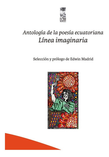 Libro La Línea Imaginaria. Antología De Poesía Ecuatoriana