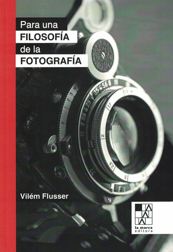 Para Una Filosofia De La Fotografia - Vilém Flusser