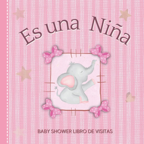 Libro: Baby Shower Elefante Libro De Visitas: Es Una Niña. E