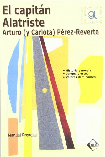 El Capitan Alatriste. Guia De Lectura, De Manuel Prendes. Editorial Cenlit Ediciones, Tapa Blanda En Español