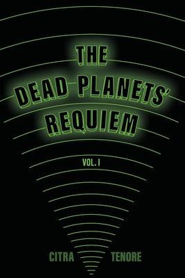 Libro The Dead Planets' Requiem Vol. I - Tenore, Citra