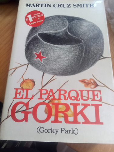 El Parque Gorki ( Gorky Park ) - Cruz Smith , Martín