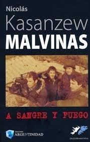 Malvinas A Sangre Y Fuego - Kasanzew