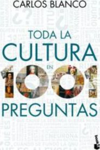 Toda La Cultura En 1001 Preguntas, De Blanco, Carlos. Editorial Booket, Tapa Blanda En Español