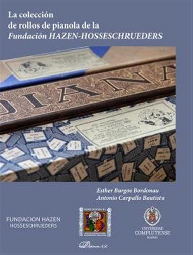 La Coleccion De Rollos De Pianola De La Fundacion Hazen-hoss