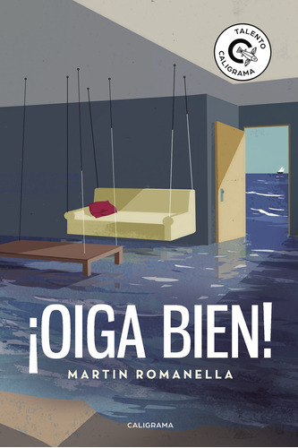 Oiga Bien!, De Romanella , Martin.., Vol. 1.0. Editorial Caligrama, Tapa Blanda, Edición 1.0 En Español, 2017