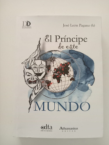 Novela Escatológica El Príncipe De Este Mundo José Pagano