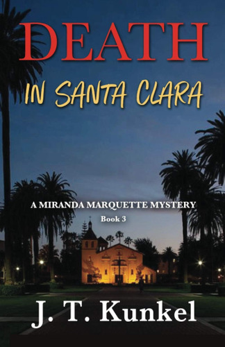 Libro:  Death In Santa Clara (a Miranda Marquette Mystery)