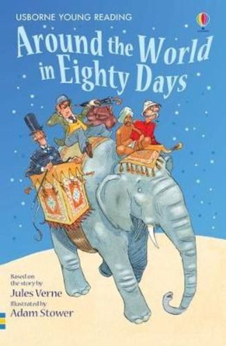 Around The World In Eighty Days - Usborne Young Reading 2 Hb