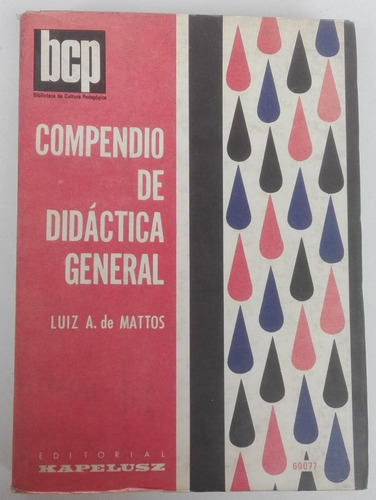 Libro Compendio De Didáctica General - Luiz  A. De Mattos