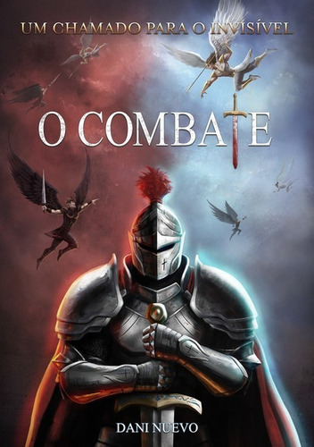 Um Chamado Para O Invisível: O Combate, De Dani Nuevo. Série Não Aplicável, Vol. 1. Editora Clube De Autores, Capa Mole, Edição 1 Em Português, 2020