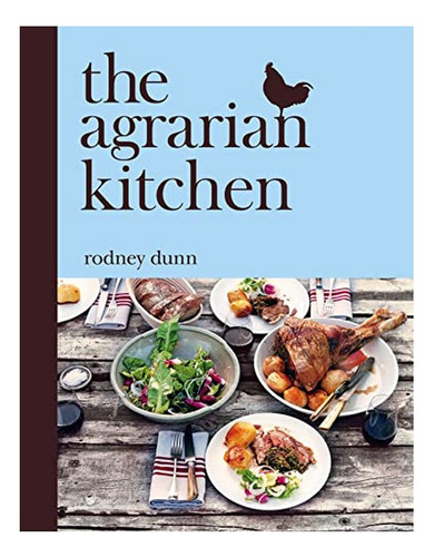 The Agrarian Kitchen - Rodney Dunn. Eb7