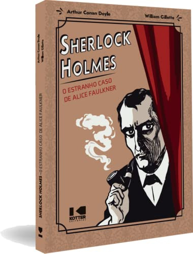 Libro Sherlock Holmes - O Estranho Caso De Alice Faulkner